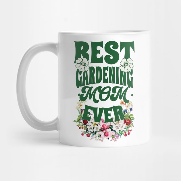 Mothers day Gift Best GARDENING MOM by Smithys Shirts